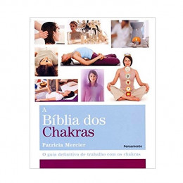 A Bíblia dos Chakras