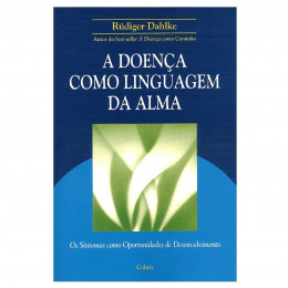 A Doença como Linguagem da Alma