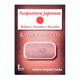 ACUPUNTURA JAPONESA: AKABANE, HINAISHIN E SHONISHIN