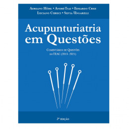 Acupunturiatria em Questões Comentário das Questões do TEAC (2013- 2021)