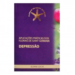 Aplicações Práticas dos Florais de Saint Germain - Depressão