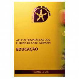 Aplicações Práticas dos Florais de Saint Germain - Educação