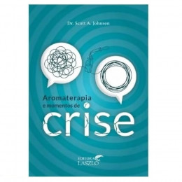 AROMATERAPIA E MOMENTOS DE CRISE