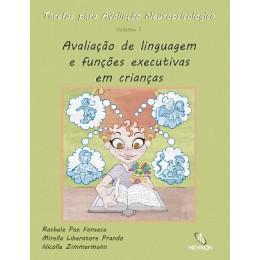 Tarefas para Avaliação Neuropsicológica (1): Avaliação de linguagem e funções executivas em crianças