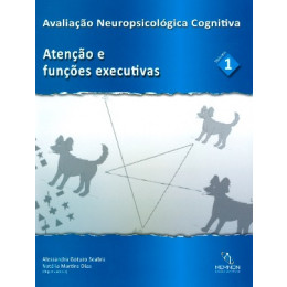 Avaliação Neuropsicológica Cognitiva Atenção e Funções Executivas 