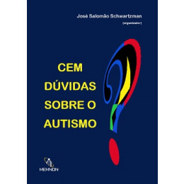 Cem dúvidas sobre o autismo