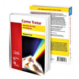 COMO TRATAR A APRAXIA DE FALA DA INFÂNCIA