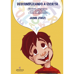 Descomplicando a Escrita Atividades Ortográficas para muitas idades e todas as dificuldades