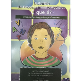 Distúrbio do Processamento Auditivo O que é? – Orientações aos Pais e Professores