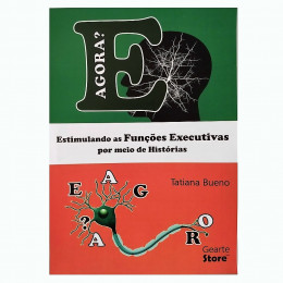 E Agora? Estimulando as Funções Executivas por Meios de Histórias