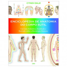 Enciclopédia de Anatomia do Corpo Sutil