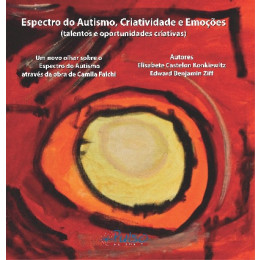 Espectro do Autismo, Criatividade e Emoções (talentos e oportunidades criativas) 