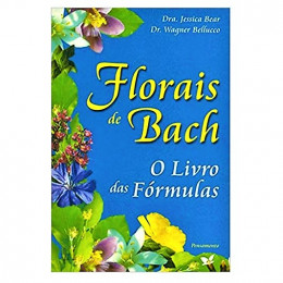 Florais de Bach O Livro das Fórmulas