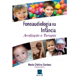 Fonoaudiologia na Infância Avaliação e Terapia