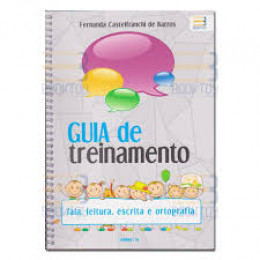 Guia de Treinamento Vol. 1 - Fala, Leitura, Escrita e Ortografia