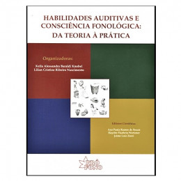 Habilidades Auditivas e Consciência Fonológica da teoria à prática