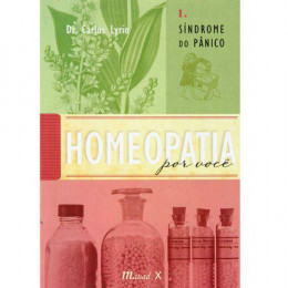 Homeopatia por Você Vol 1 - Síndrome do Pânico