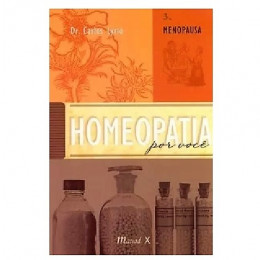 Homeopatia por Você Vol 3 - Menopausa