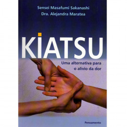 Kiatsu Uma Alternativa para o Alívio da Dor