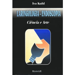 Laringologia - Endoscopia Ciência E Arte