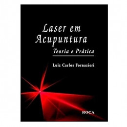 Laser em Acupuntura Teoria e Prática