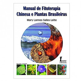 Manual de Fitoterapia Chinesa e Plantas Brasileiras