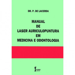 Manual de Laser Auriculopuntura em Medicina e Odontologia