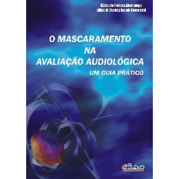 O Mascaramento na Avaliação Audiológica 