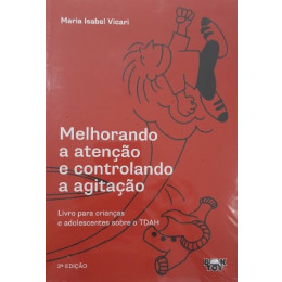 Melhorando a atenção e controlando a agitação Livro para crianças e adolescentes sobre o TDAH