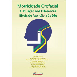 Motricidade Orofacial A Atuação nos Diferentes Níveis de Atenção à Saúde 