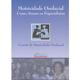 Motricidade Orofacial - Como Atuam os Especialistas 