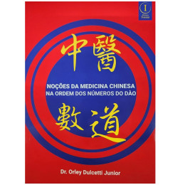 NOÇÕES DA MEDICINA CHINESA NA ORDEM DOS NÚMEROS DO DÀO