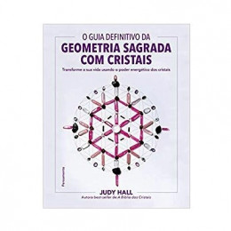 O Guia Definitivo Da Geometria Sagrada Com Cristais