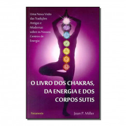 O Livro Dos Chakras, da Energia e Dos Corpos Sutis