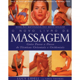 O Novo Livro de Massagem Guia Passo a Passo de Técnicas Orientais e Ocidentais