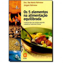 Os Cinco elementos na Alimentação Equilibrada