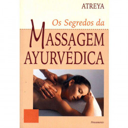 Os Segredos da Massagem Ayurvédica