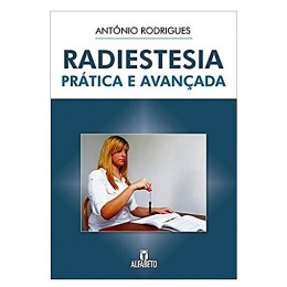 Radiestesia Prática e Avançada