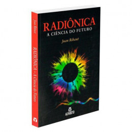 Radiônica a Ciência do Futuro