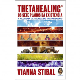 Thetahealing Os Sete Planos da Existência