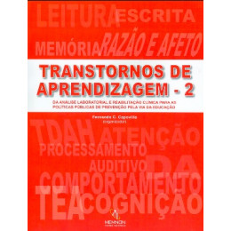 Transtornos de aprendizagem 2 Da análise laboratorial e reabilitação clínica para as políticas públicas de prevenção pela via da educação