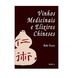 Vinhos Medicinas e Elixires Chineses
