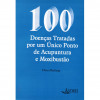 100 Doenças Tratadas por um Único Ponto de Acupuntura e Moxibustão - 1