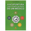 A Acupuntura Sob o Ponto de Vista de um Médico - 1