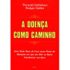 A Doença como Caminho - 1