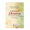 A Prática do Shiatsu na Visão Tradicional Chinesa - 1