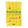 A Revolução Mindfulness: Um Guia para Praticar a Atenção Plena e se Libertar da Ansiedade e do Estresse - 1