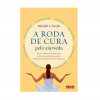 A Roda de Cura pelo Aiurveda - Guia Prático para uma Vida Equilibrada com a Medicina Tradicional Indiana - 1