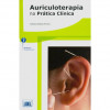 Auriculoterapia Na Prática Clínica - 1