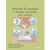 Tarefas para Avaliação Neuropsicológica (1): Avaliação de linguagem e funções executivas em crianças - 1